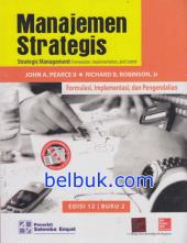 Manajemen Strategis: Formulasi, Implementasi, dan Pengendalian (Strategic Management: Formulation, Implementation, and Control) (Buku 2) (Edisi 12)